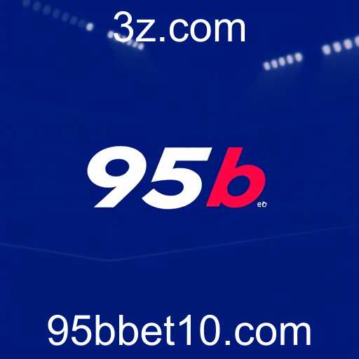 A Ascensão do 95b bet no Mercado Global de Apostas